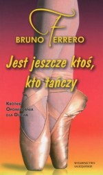Jest jeszcze ktoś , kto tańczy. Ferrero Bruno