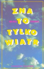 Zna to tylko  wiatr. Bruno Ferrero