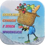 Podkładka korkowa "Cokolwiek czynicie z serca wykonujcie"