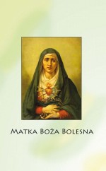 Modlitwa do Matki Bożej Bolesnej